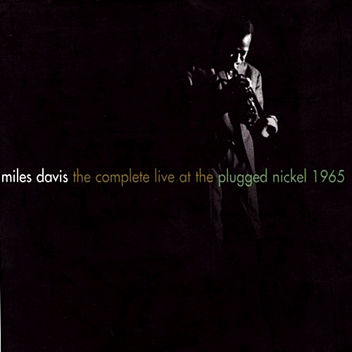 Miles_Davis_The_Complete_Live_at_the_Plugged_Nickel_1965.jpg